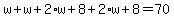 w%2Bw%2B2%2Aw%2B8%2B2%2Aw%2B8=70
