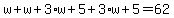 w%2Bw%2B3%2Aw%2B5%2B3%2Aw%2B5=62
