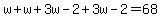 w%2Bw%2B3w-2%2B3w-2=68