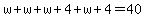 w%2Bw%2Bw%2B4%2Bw%2B4=40