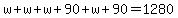 w%2Bw%2Bw%2B90%2Bw%2B90=1280