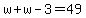 w%2Bw-3=49
