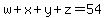 w%2Bx%2By%2Bz=54
