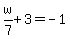 w%2F7%2B3=-1