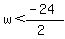 w%3C%28-24%29%2F%282%29
