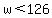 w%3C126