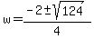 w=%28-2%2B-sqrt%28124%29%29%2F4