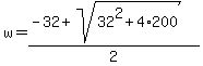 w=%28-32%2Bsqrt%2832%5E2%2B4%2A200%29%29%2F2