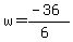 w=%28-36%29%2F%286%29