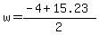 w=%28-4%2B15.23%29%2F2
