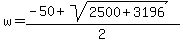 w=%28-50%2Bsqrt%282500%2B3196%29%29%2F2
