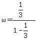 w=%281%2F3%29%2F%281-1%2F3%29
