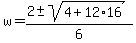 w=%282%2B-+sqrt%284%2B12%2A16%29%29%2F6