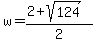 w=%282%2Bsqrt%28124%29%29%2F2