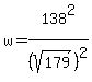 w=+138%5E2%2F%28sqrt%28179%29%29%5E2