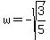 w=-sqrt%283%2F5%29