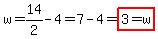 w=14%2F2-4=7-4=highlight%283=w%29