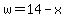 w=14-x
