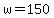 w=150