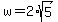w=2%2Asqrt%285%29