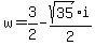w=3%2F2-sqrt%2835%29%2F2%2Ai