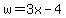w=3x-4