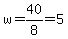 w=40%2F8=5