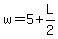 w=5%2BL%2F2