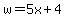 w=5x%2B4