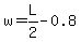w=L%2F2-0.8