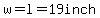 w=l=19inch