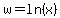 w=ln%28x%29