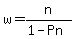 w=n%2F%281-Pn%29