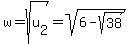 w=sqrt%28u%5B2%5D%29=sqrt%286-sqrt%2838%29%29