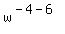 w%5E%28-4-6%29