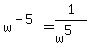 w%5E%28-5%29+=+1%2F%28w%5E5%29