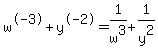 w%5E-3%2By%5E-2=1%2Fw%5E3%2B1%2Fy%5E2