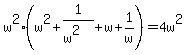 w%5E2%28w%5E2+%2B+1%2F%28w%5E2%29+%2B+w+%2B+1%2Fw%29+=+4w%5E2