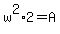 w%5E2%2A2=A