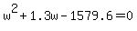 w%5E2%2B1.3w-1579.6=0