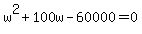 w%5E2%2B100w-60000=0