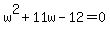 w%5E2%2B11w-12=0