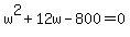 w%5E2%2B12w-800=0