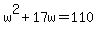 w%5E2%2B17w=110