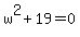 w%5E2%2B19=0