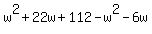 w%5E2%2B22w%2B112-w%5E2-6w