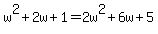 w%5E2%2B2w%2B1=2w%5E2%2B6w%2B5