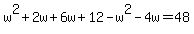 w%5E2%2B2w%2B6w%2B12-w%5E2-4w=48