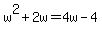 w%5E2%2B2w=4w-4