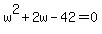 w%5E2%2B2w-42=0
